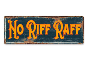 No riff raff funny metal sign man cave garage shed humour pub garden bar vintage