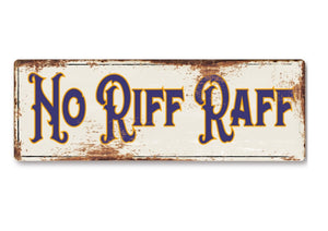 No riff raff funny metal sign man cave garage shed humour pub garden bar vintage